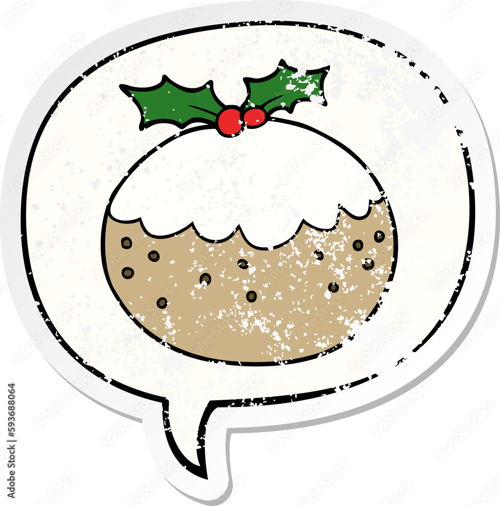 cartoon christmas pudding and speech bubble distressed sticker