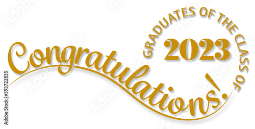Graduation Sign or Banner Text in Gold with White Background Congratulations Graduates of the Class of 2023 Elegant and Fun Style with Creative Type
