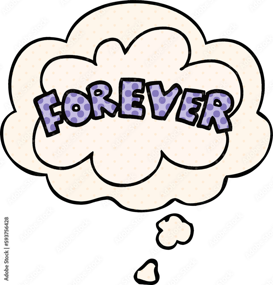 cartoon word Forever and thought bubble in comic book style cartoon word Forever and thought bubble in comic book style
