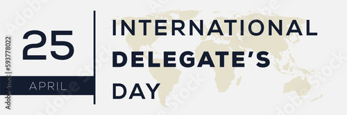 International Delegate’s Day, held on 25 April.