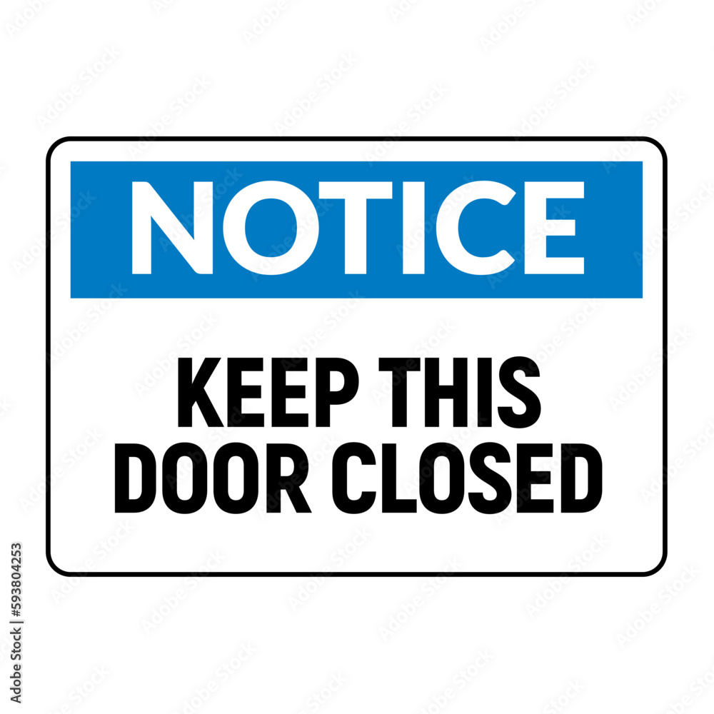 Keep door close sign. Eemergency open room notice, vector close door icon.