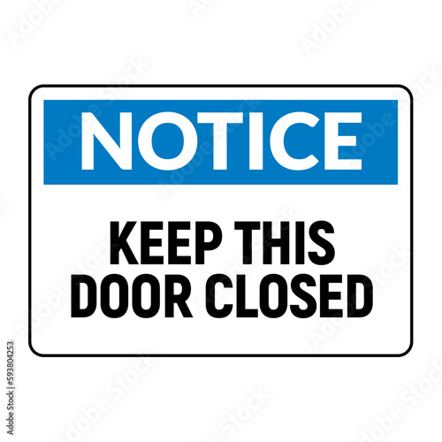 Keep door close sign. Eemergency open room notice, vector close door icon.