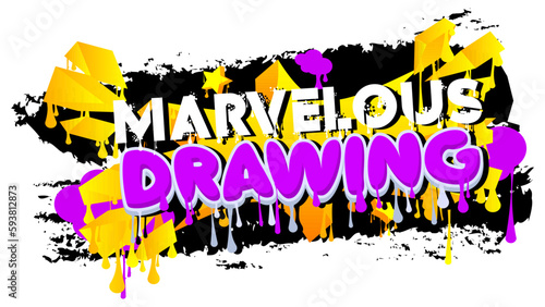 Marvelous Drawing. Graffiti tag. Abstract modern street art decoration performed in urban painting style.