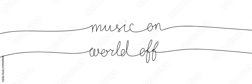 One line continuous phrase music on world off. Line art quote. Handwriting vector illustration