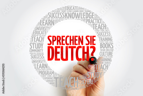 Sprechen Sie Deutch? (Do you speak German?) word cloud with marker, education business concept photo