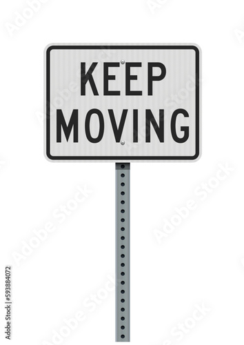 Vector illustration of Keep Moving white road sign on metallic post