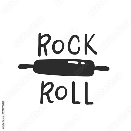 Rock roll. Hand drawn vector illustration. For badges, labels, logo, bakery, street festival, farmers market, country fair, shop, kitchen classes, cafe, food studio