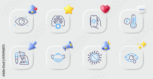 Coronavirus lungs, Conjunctivitis eye and Microscope line icons. Buttons with 3d bell, chat speech, cursor. Pack of Fahrenheit thermometer, Health eye, Health app icon. Vector