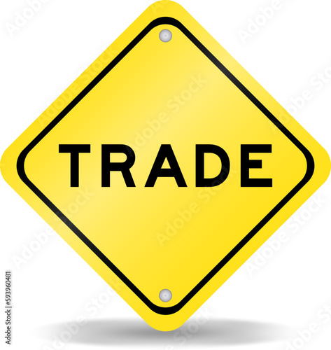 Yellow color transportation sign with word trade on white background