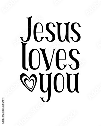 Jesus loves you. Christian typography design for prints, stickers, cards, post and more