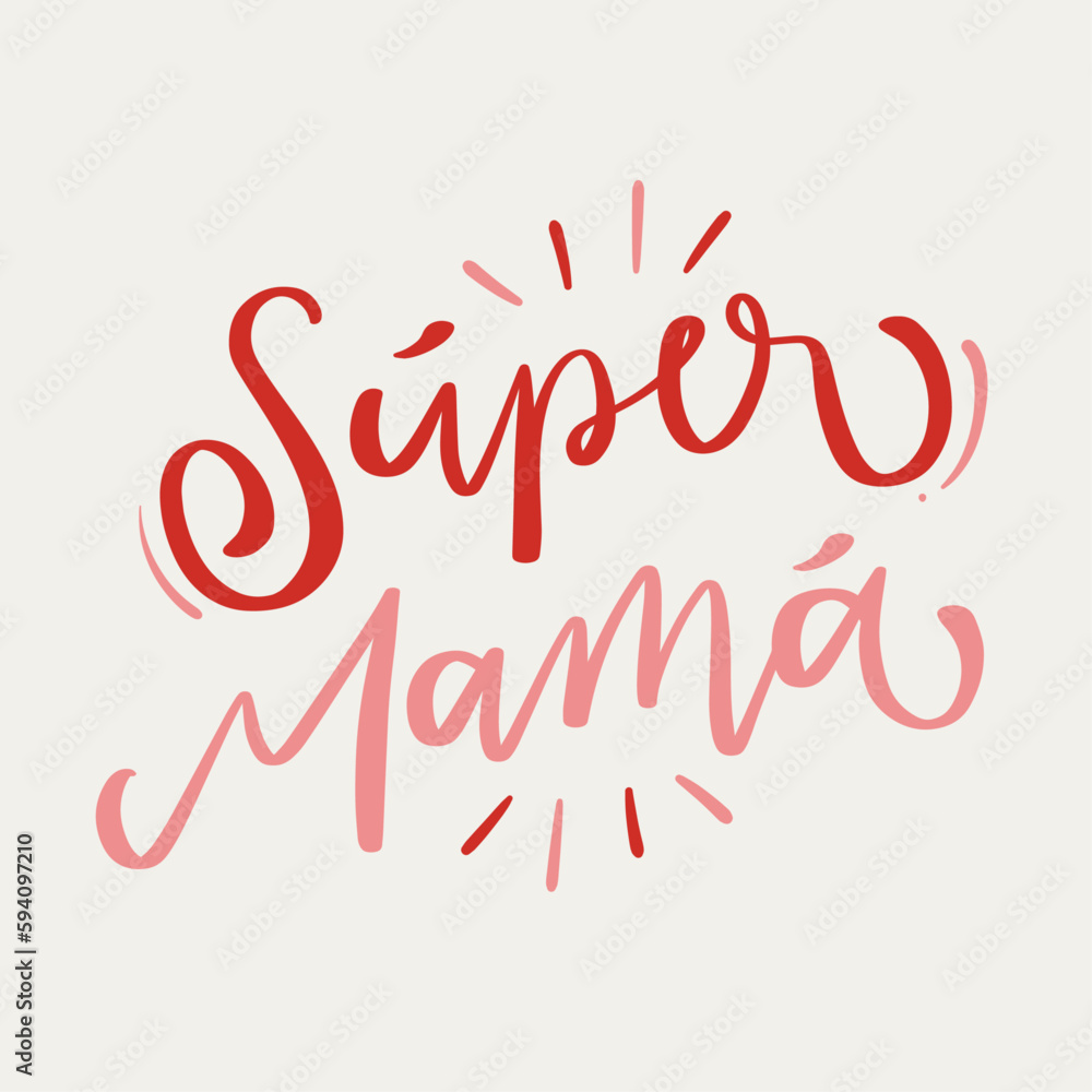 Súper mamá. Super mother in spanish. Modern hand Lettering. vector.