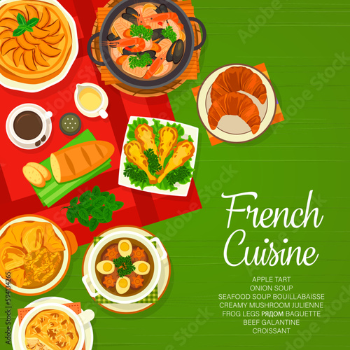 French cuisine menu cover, France restaurant food and traditional Paris meals, vector. French gourmet cuisine frog legs with baguette, creamy mushroom julienne and seafood soup bouillabaisse