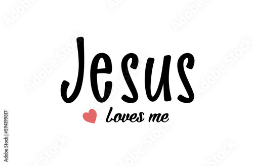 Jesus loves me - Christian affirmation about the love of God