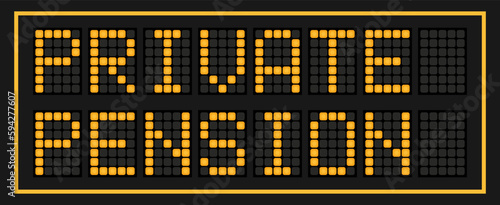 Orange color led banner in word private pension on black background