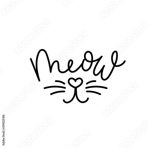 Meow funny cat quote with lettering. Cute cat meow slogan with heart shaped nose and whiskers. Vector illustration
