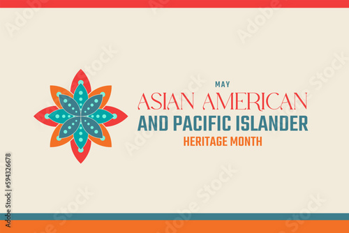 Asian Pacific American Heritage Month. Celebrated in May. It celebrates the culture, traditions, and history of Asian Americans and Pacific Islanders in the United States. Poster, card, banner.
