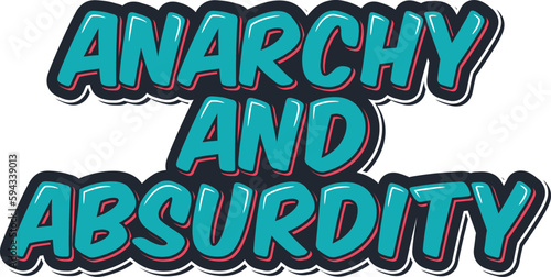 Anarchy and Absurdity Lettering Vector Design