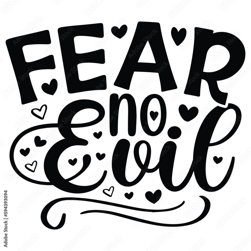 Fear No Evil - Jesus Christian SVG And T-shirt Design, Jesus Christian SVG Quotes Design t shirt, Vector EPS Editable Files, can you download this Design. Fear No Evil - Jesus Christian SVG And T-shirt Design, Jesus Christian SVG Quotes Design t shirt, Vector EPS Editable Files, can you download this Design.