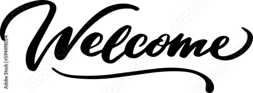 Welcome - calligraphic inscription. Handwritten modern brush lettering. Greeting card with calligraphy. Handwritten design element.