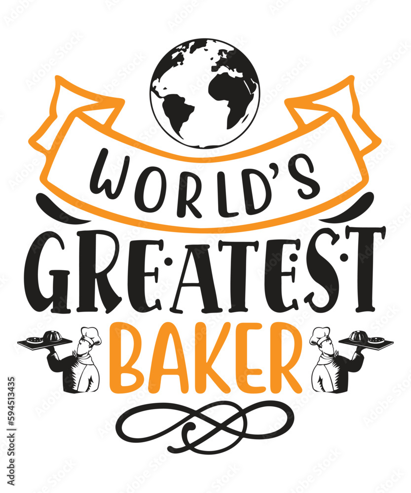 World's greatest baker Shirt print template, typography design for shirt, mug, iron, glass, sticker, hoodie, pillow, phone case, etc, perfect design of mothers day fathers day valentine day