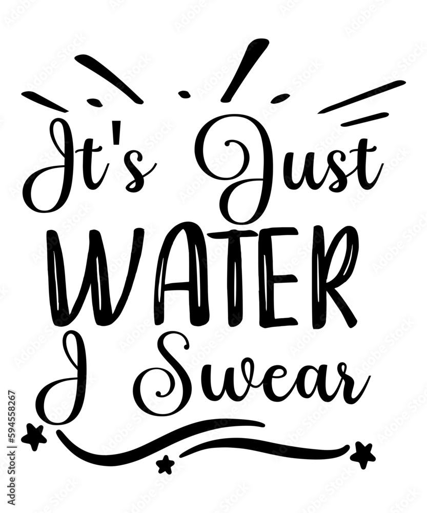 Water Bottle SVG, Water Glass SVG, Funny water bottle svg, It's just