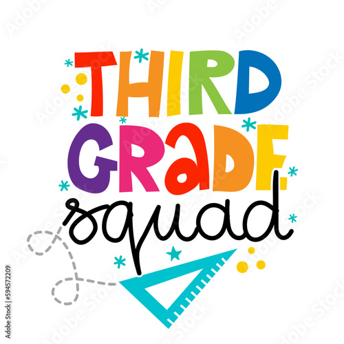 Third grade Squad - colorful typography design. Good for clothes, gift sets, photos or motivation posters. Preschool education T shirt typography design. Welcome back to School.