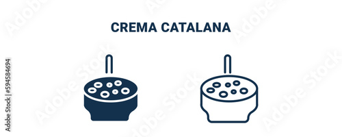 crema catalana icon. Outline and filled crema catalana icon from culture and civilization collection. Line and glyph vector isolated on white background. Editable crema catalana symbol.