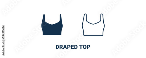 draped top icon. Outline and filled draped top icon from clothes and outfit collection. Line and glyph vector isolated on white background. Editable draped top symbol.