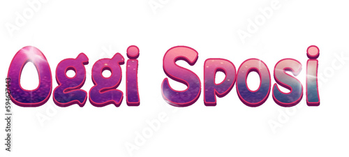 Oggi Sposi - get married today written in Italian - multicolor - great for website, email, presentation, postcard, t-shirt, mug, label, sticker, printable, invitation, playbill, placard