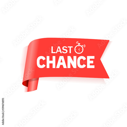 Last chance banner ribbon with clock icon. Vector illustration.