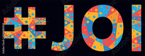 JOI Hashtag. Mosaic isolated text. Letters from pieces of triangles, polygons and bubbles. Trendy popular Hashtag #JOI for Adult jerk off instruction, poster, banner, flyer. Stock vector picture.