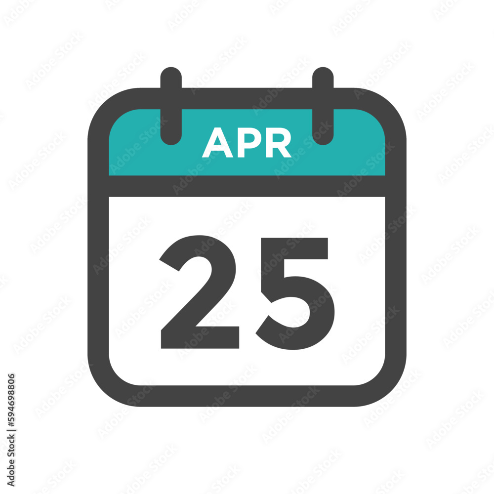 April 25 Calendar Day or Calender Date for Deadline or Appointment April 25 Calendar Day or Calender Date for Deadline or Appointment