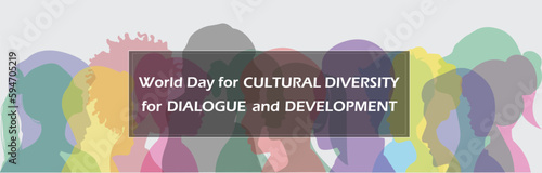 World Day for Cultural Diversity for Dialogue and Development background. I features a lettering over colorful people symbolizing diversity. Vector illustration