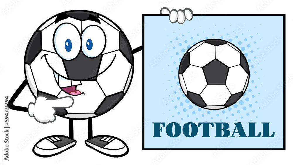 Fototapeta premium Talking Soccer Ball Cartoon Mascot Character Pointing To A Sign With Text Football. Hand Drawn Illustration Isolated On Transparent Background