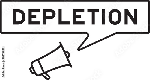 Megaphone icon with speech bubble in word depletion on white background