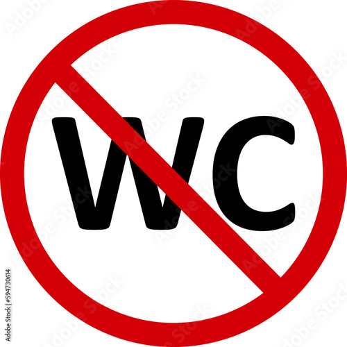 No wc sign. Prohibition sign, no opshestenny toilet. Red crossed circle with wc silhouette inside. Toilet is not allowed. Toilet ban. Round red stop toilet sign.