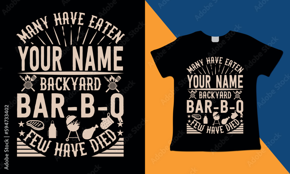 Many have Eaten Your Name, BAR-B-Q T-Shirt Designs By Alim Graphic Many have Eaten Your Name, BAR-B-Q T-Shirt Designs By Alim Graphic