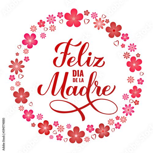 Obraz na płótnie Feliz Dia de la Madre calligraphy hand lettering with spring flowers. Happy Mothers Day in Spanish. Vector template for typography poster, greeting card, banner, invitation, etc w salonie