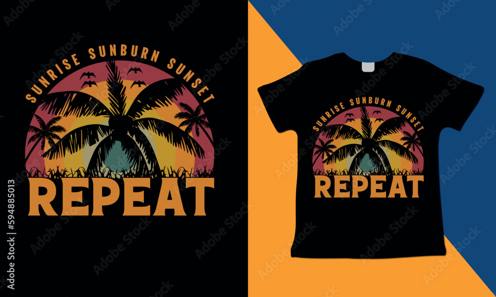 Sunrise-Sunburn-Sunset-Repeat T-Shirt Design 