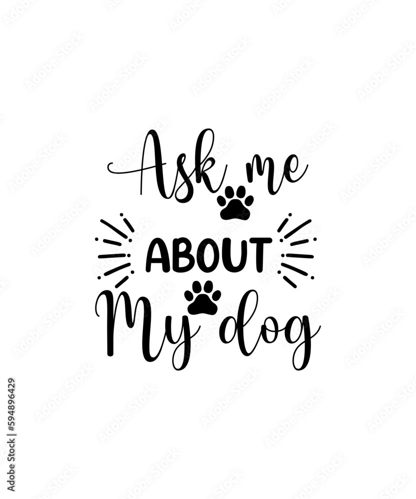 Ask me about my dog SVG cut file Ask me about my dog SVG cut file
