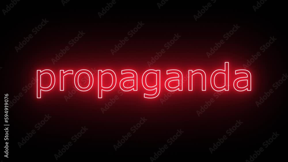 Propaganda, Written in Neon Text Effect with a bit of Flicker Effect Propaganda, Written in Neon Text Effect with a bit of Flicker Effect