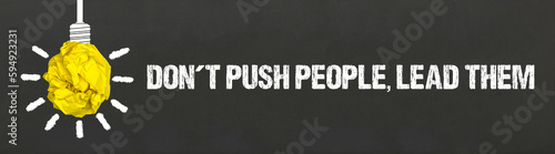 Obraz na płótnie Don't Push People, Lead Them