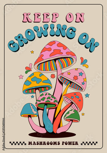 Vintage styled groovy nostalgic motivation poster or card or t-shirt print design template with colorful mushrooms and typographic composition. Vector illustration