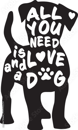 Vector illustration of a dog quote for t-shirts.