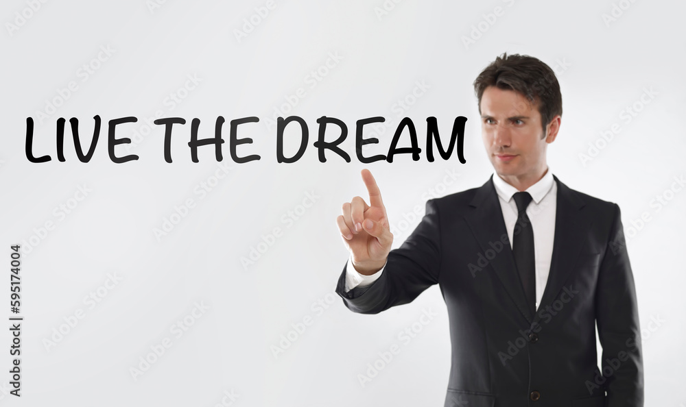 Live the dream Live the dream