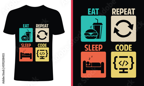 Code t-shirt design. Eat sleep code repeat t-shirt design. eat sleep repeat design. coding t shirt designs, motivational quote t shirts, Print for posters, clothes, advertising