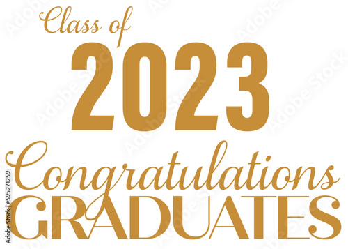 Banner Text Class of 2023 Congratulations Graduates in Gold on White Background