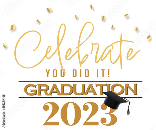 Graduation 2023 Banner with Confetti and Text Celebrate You Did It! at Top of the Graphic
