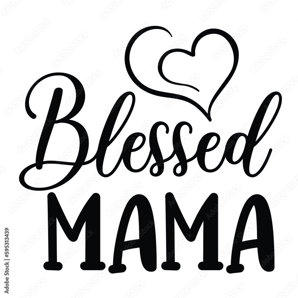 Blesse mama Mother's day shirt print template, typography design for mom mommy mama daughter grandma girl women aunt mom life child best mom adorable shirt Blesse mama Mother's day shirt print template, typography design for mom mommy mama daughter grandma girl women aunt mom life child best mom adorable shirt