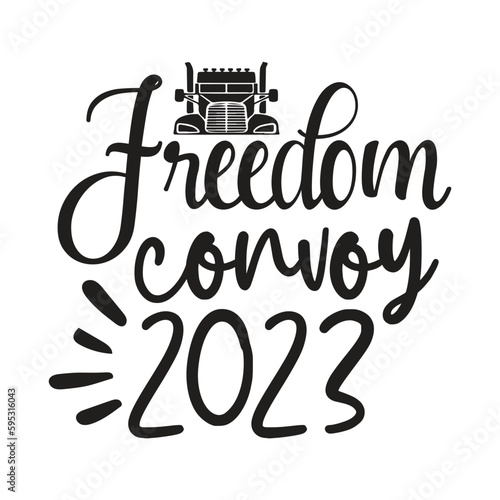 Freedom convoy 2023 Mother's day shirt print template, typography design for mom mommy mama daughter grandma girl women aunt mom life child best mom adorable shirt